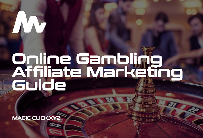Online Gambling Affiliate Marketing Guide: How to Earn Big in 2025