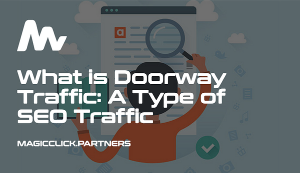 What is Doorway Traffic: A Type of SEO Traffic