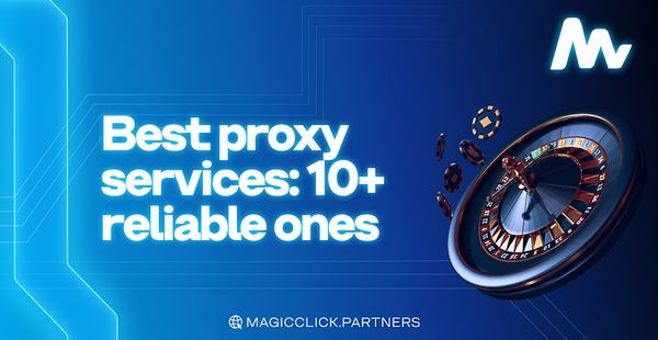 Best proxy services: 10+ reliable ones